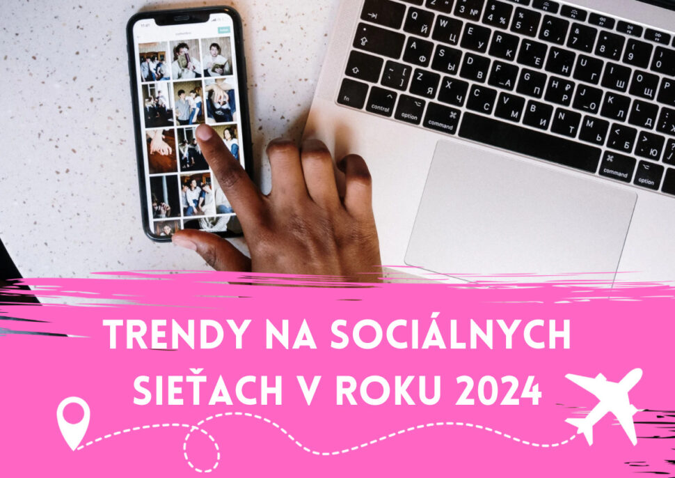 digitalnamarketerka-digitalny-marketing-socialne-siete-tipy-digikava-marketingova-polhodinka-sprava-reklam-trendy-na-socialnych-sietach-v-roku-2024